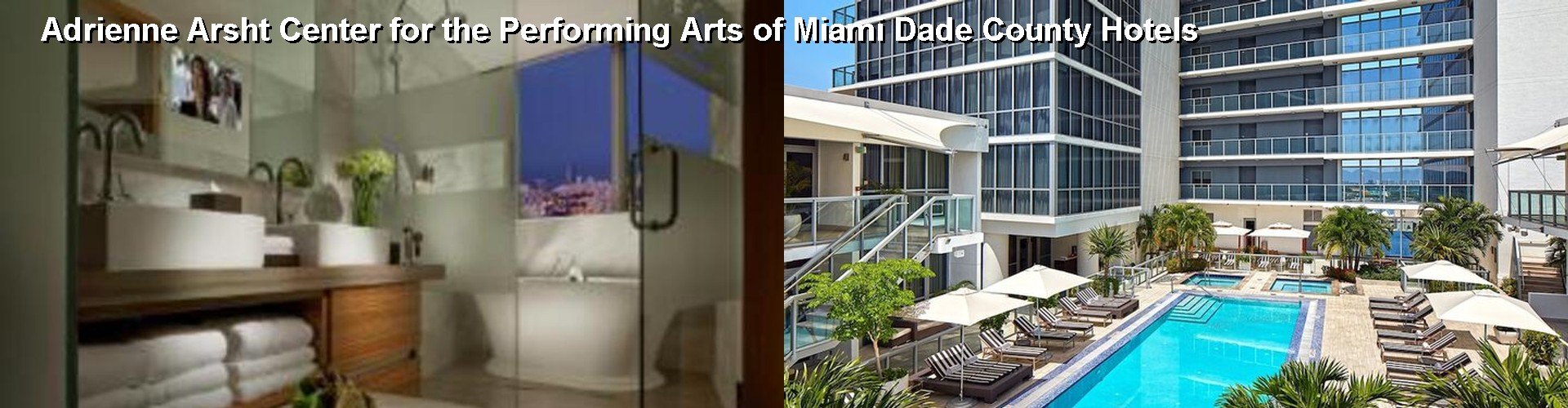 4 Best Hotels near Adrienne Arsht Center for the Performing Arts of Miami Dade County
