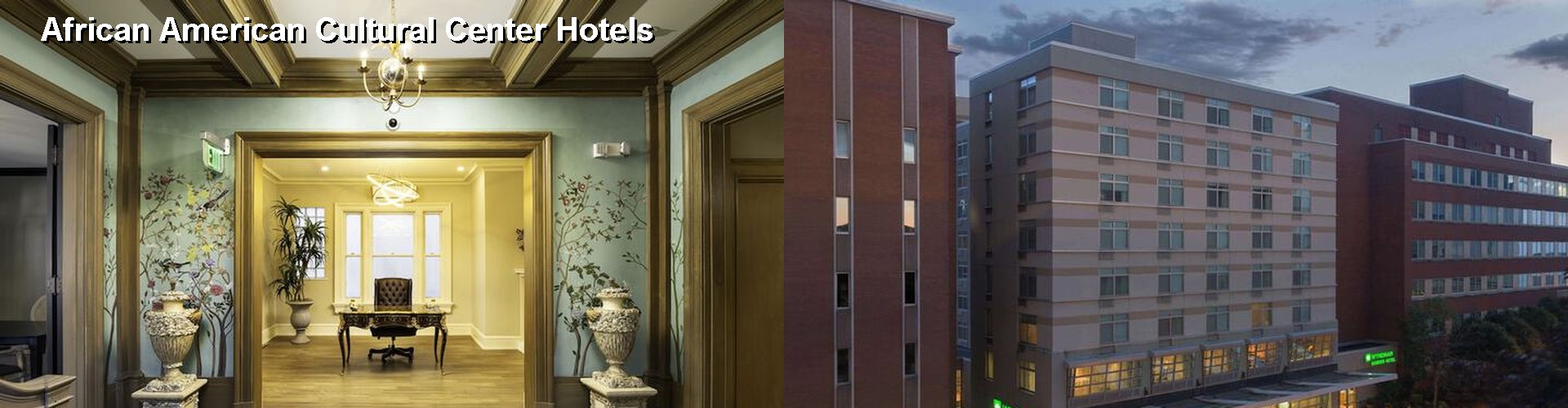 5 Best Hotels near African American Cultural Center