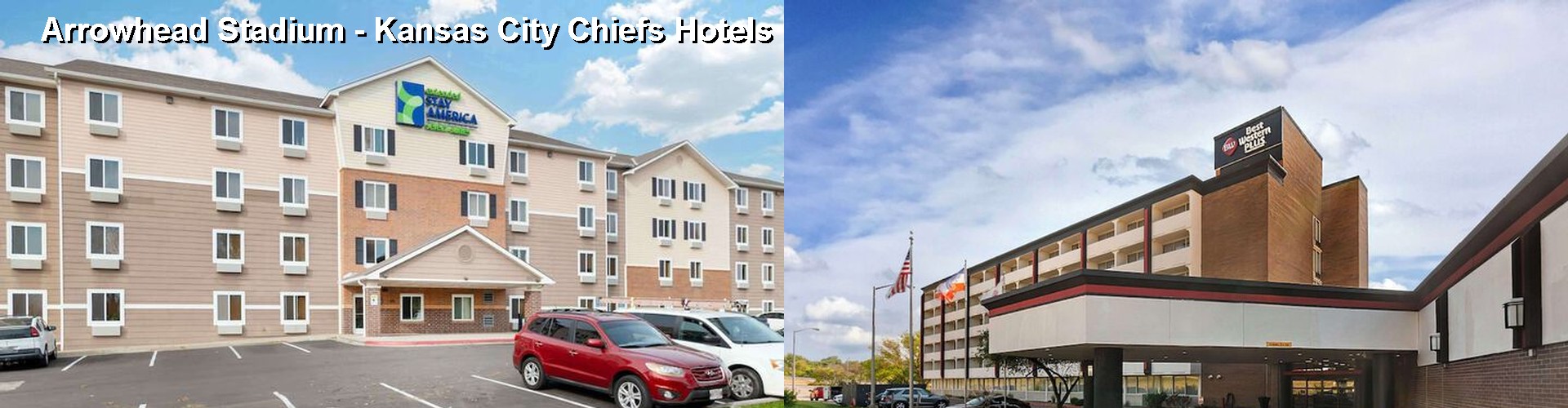 2 Best Hotels near Arrowhead Stadium - Kansas City Chiefs