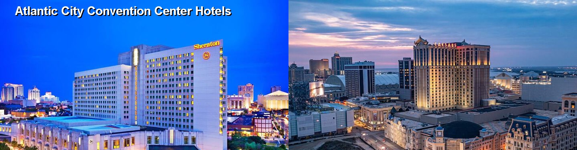 5 Best Hotels near Atlantic City Convention Center