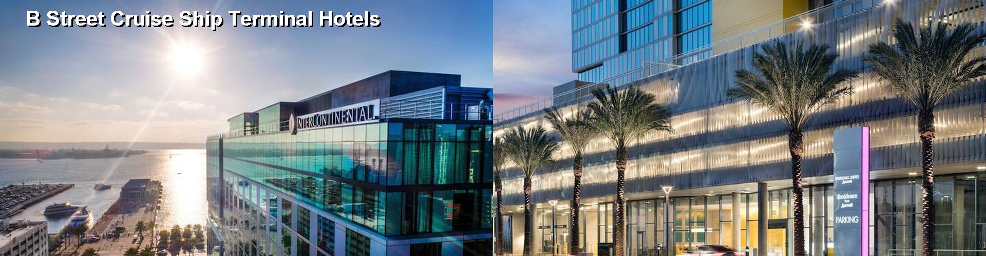5 Best Hotels near B Street Cruise Ship Terminal
