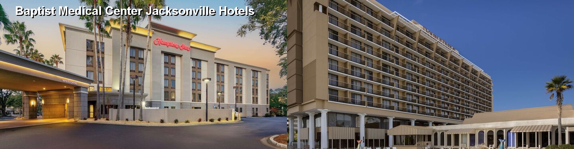 4 Best Hotels near Baptist Medical Center Jacksonville