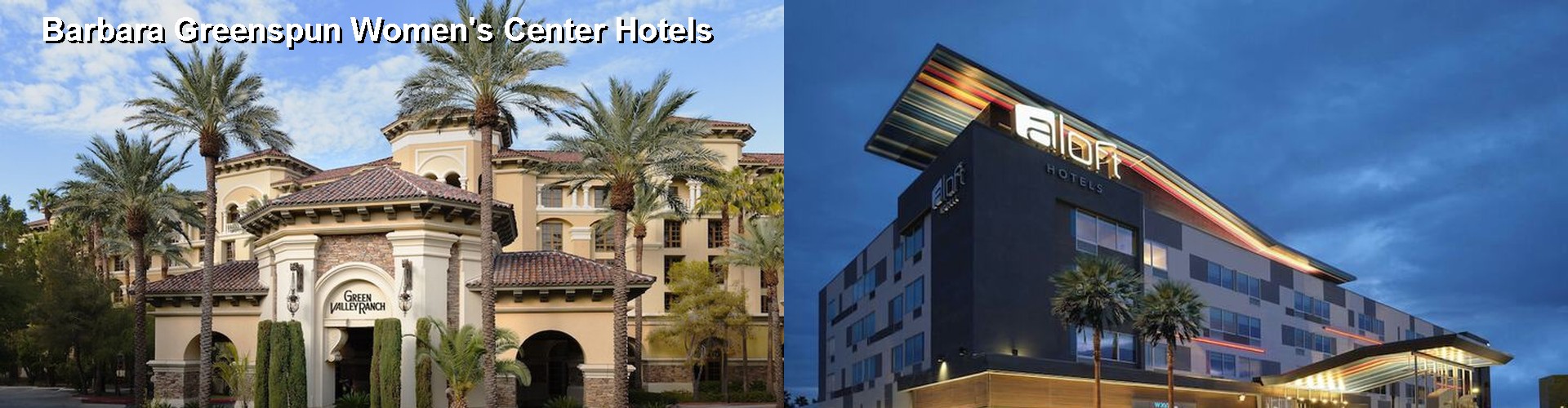 5 Best Hotels near Barbara Greenspun Women's Center
