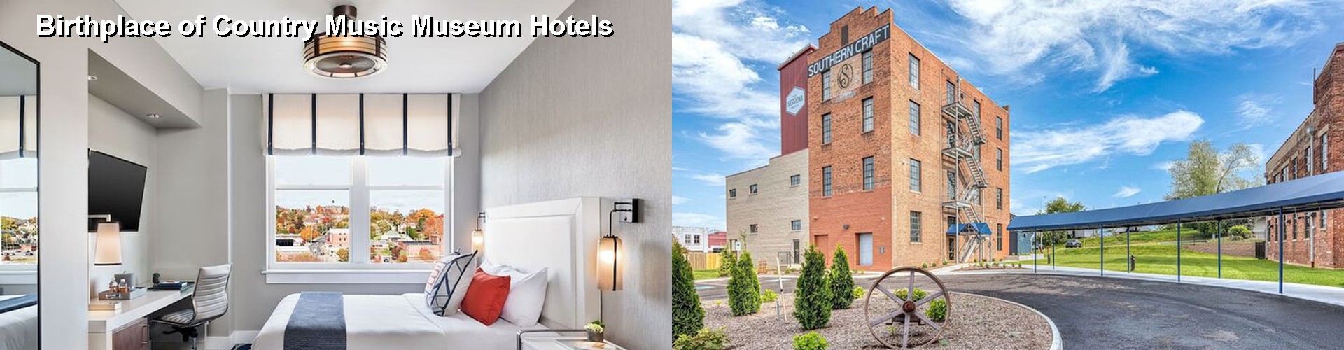 5 Best Hotels near Birthplace of Country Music Museum