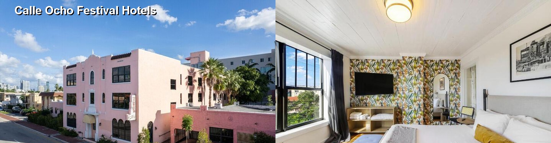 4 Best Hotels near Calle Ocho Festival