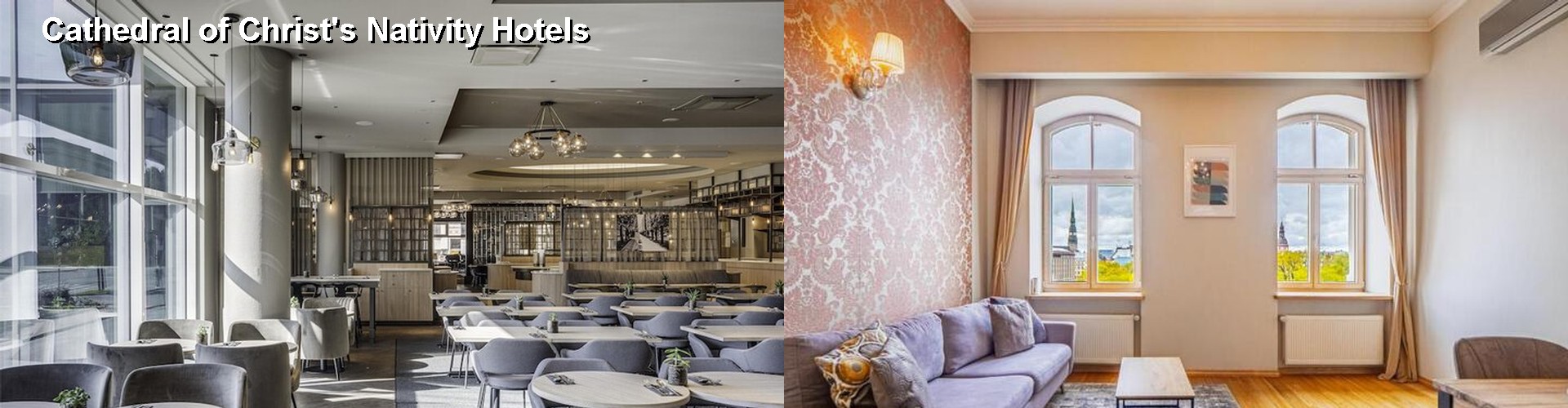 5 Best Hotels near Cathedral of Christ's Nativity