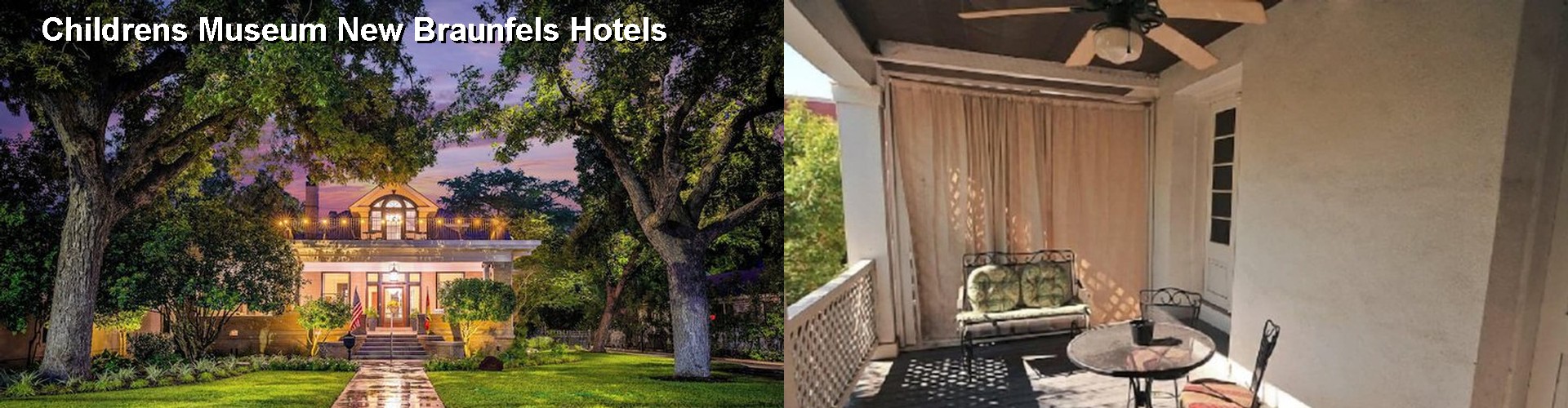 2 Best Hotels near Childrens Museum New Braunfels
