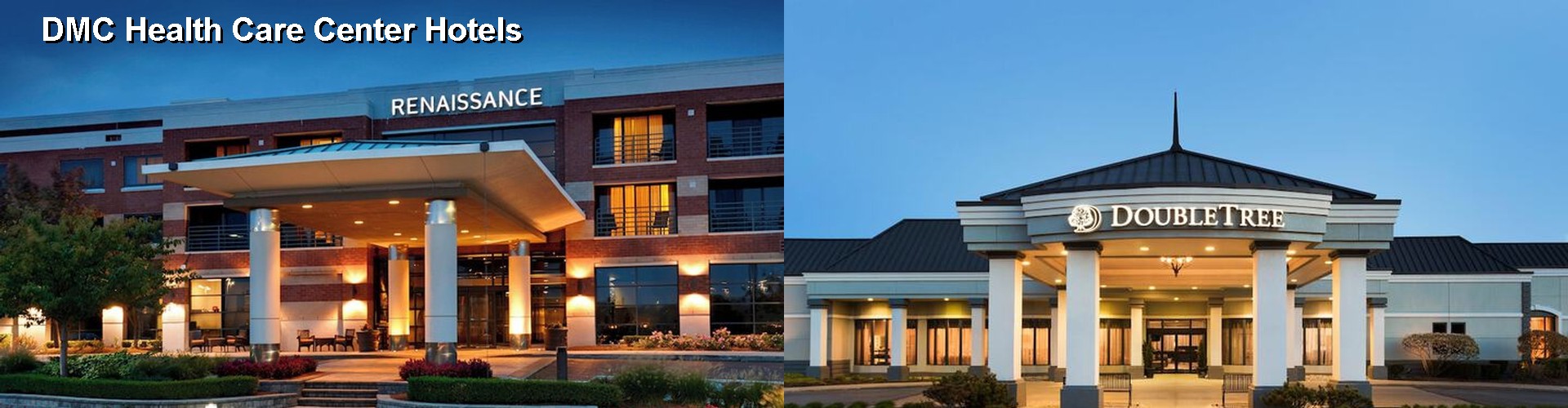 3 Best Hotels near DMC Health Care Center