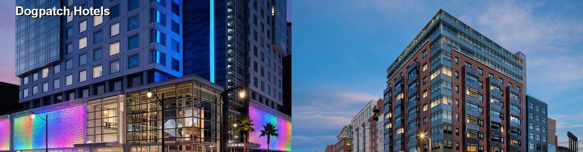 2 Best Hotels near Dogpatch