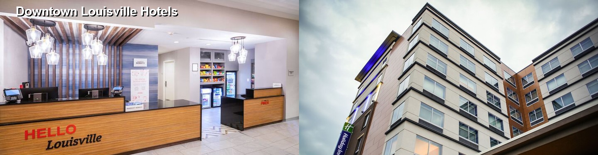 5 Best Hotels near Downtown Louisville