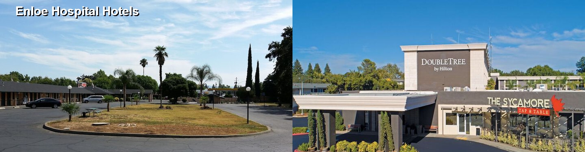 2 Best Hotels near Enloe Hospital