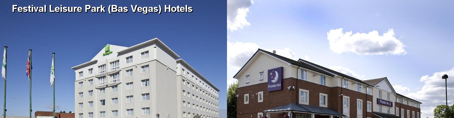 4 Best Hotels near Festival Leisure Park (Bas Vegas)