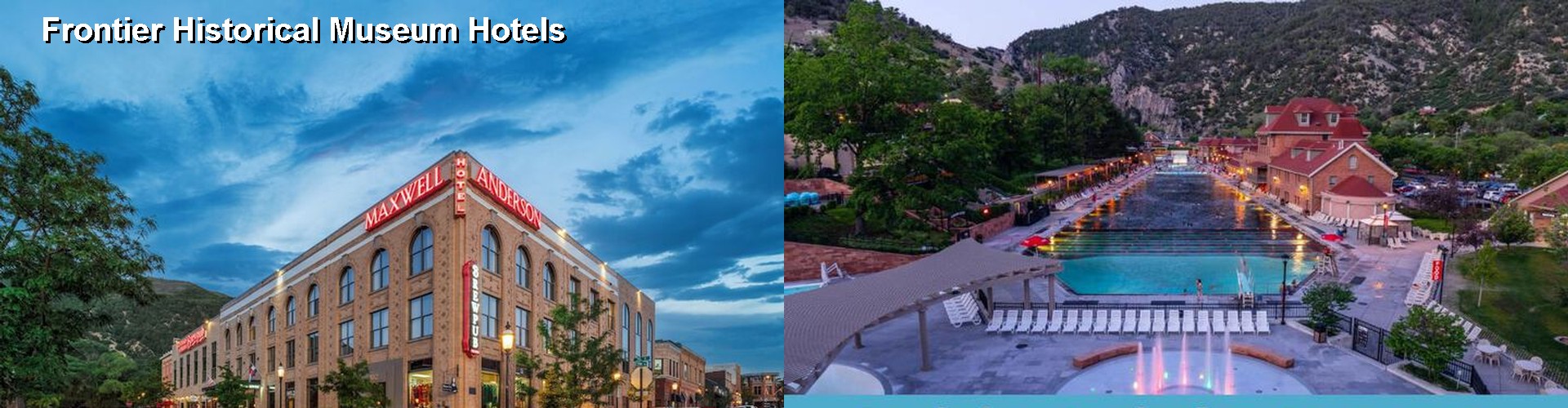 5 Best Hotels near Frontier Historical Museum