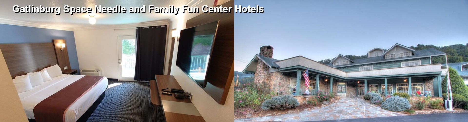 5 Best Hotels near Gatlinburg Space Needle and Family Fun Center