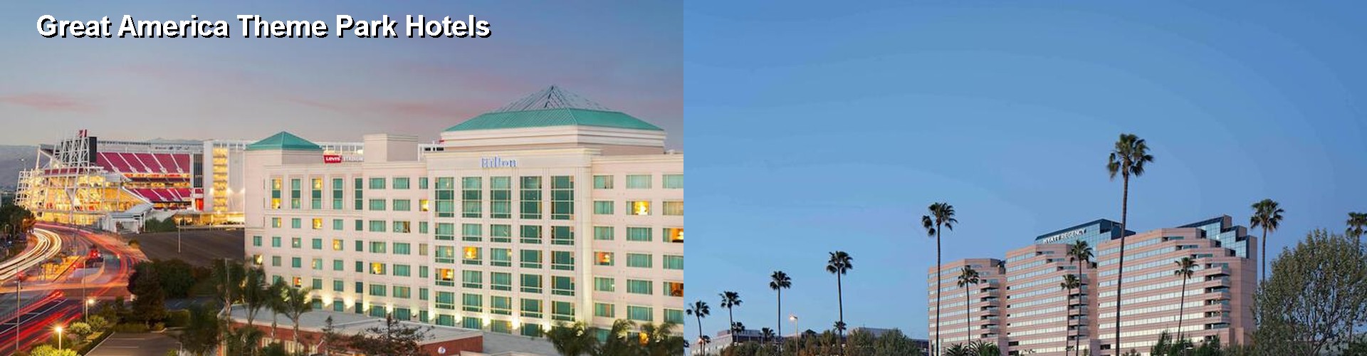 5 Best Hotels near Great America Theme Park