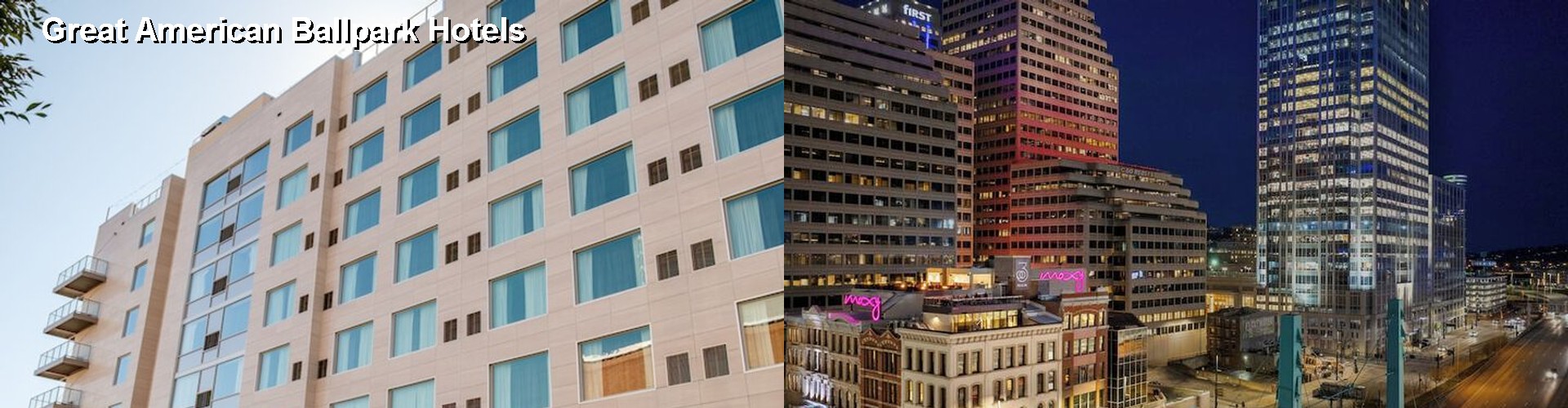 5 Best Hotels near Great American Ballpark
