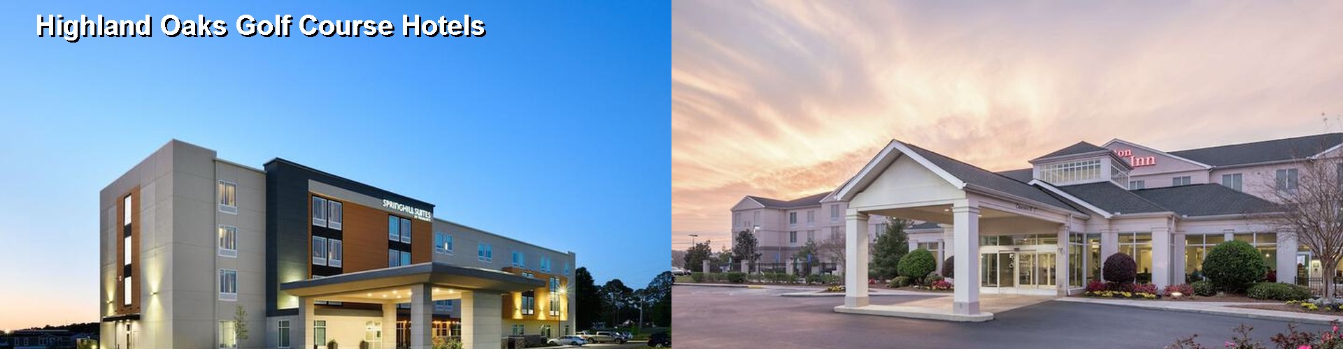 5 Best Hotels near Highland Oaks Golf Course
