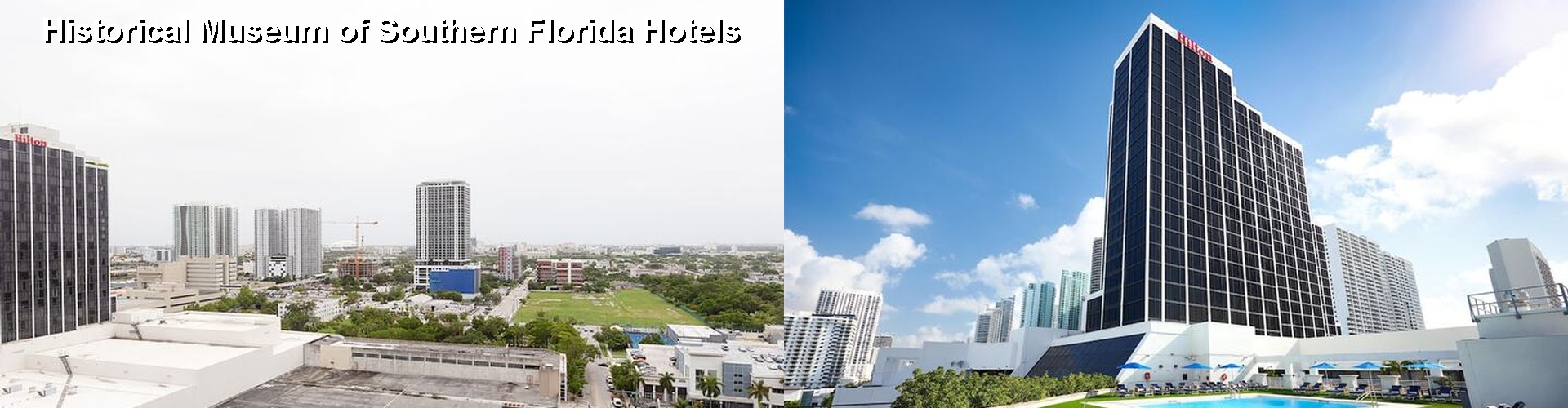 5 Best Hotels near Historical Museum of Southern Florida
