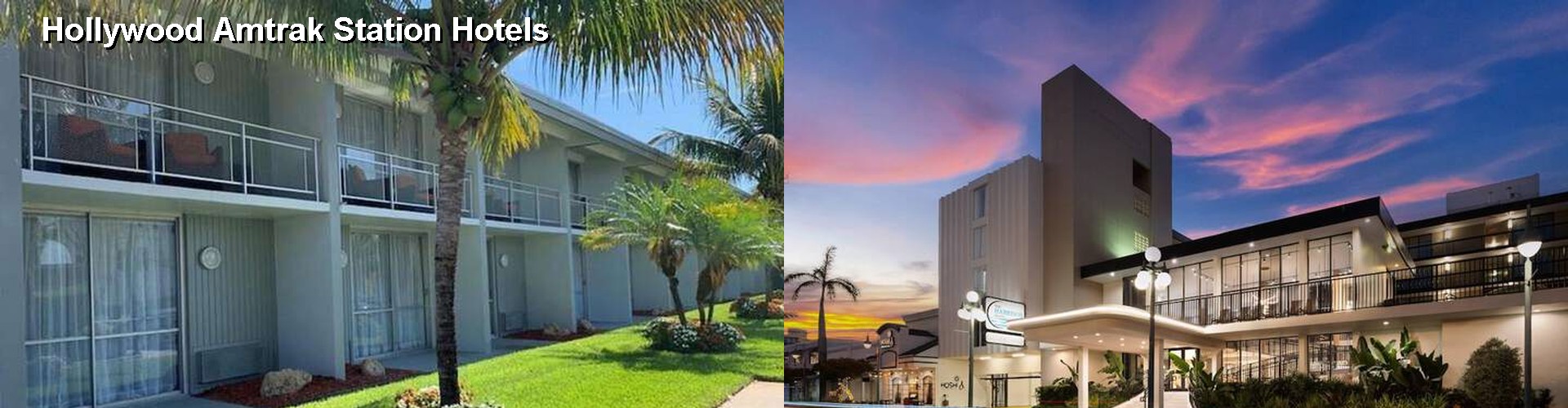 5 Best Hotels near Hollywood Amtrak Station