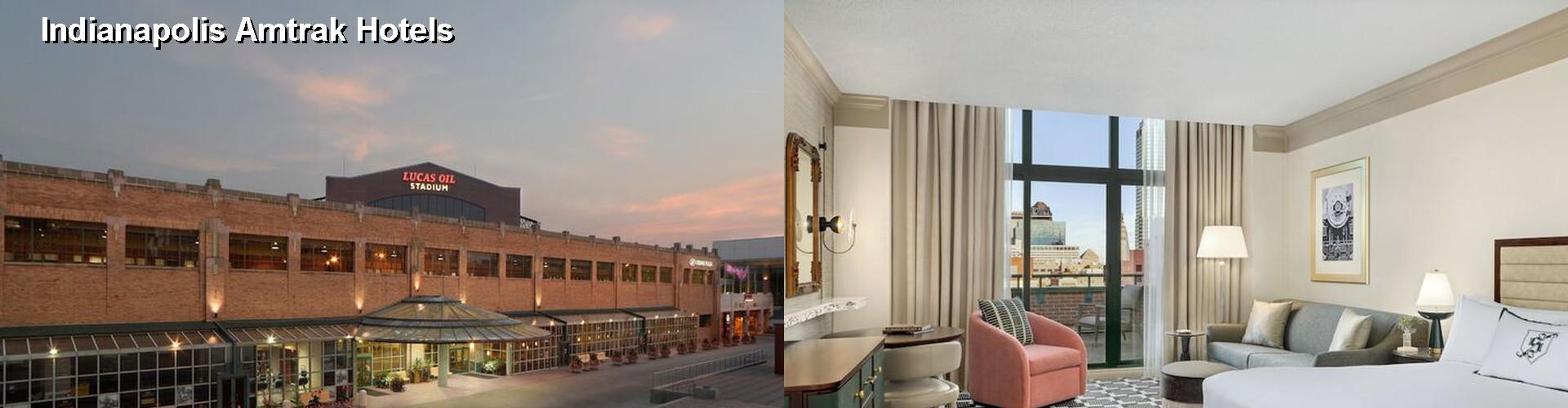 4 Best Hotels near Indianapolis Amtrak
