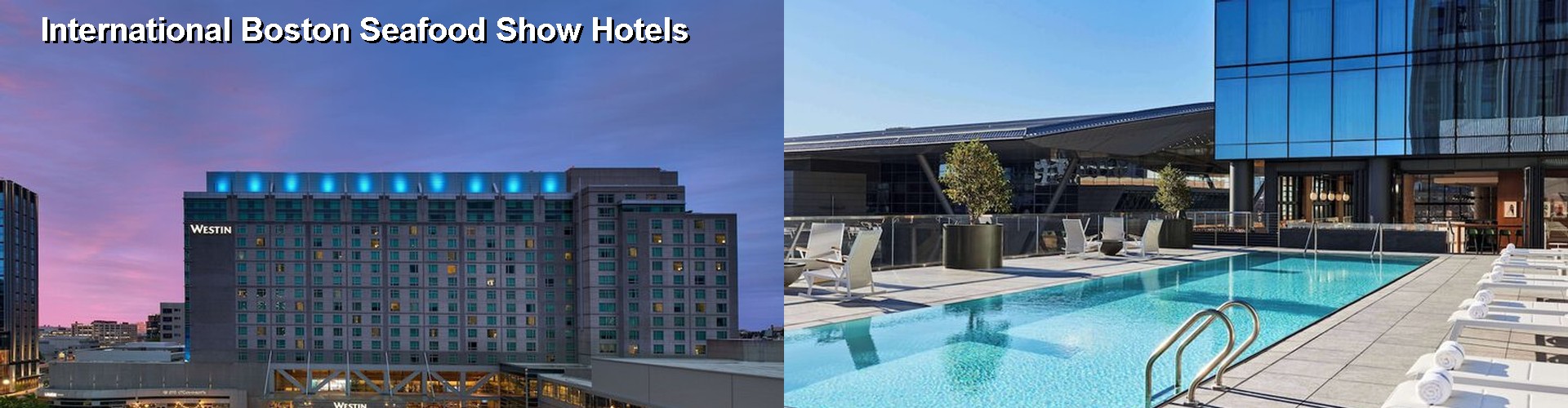 5 Best Hotels near International Boston Seafood Show