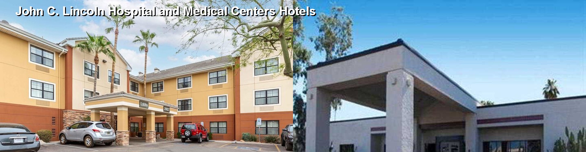 4 Best Hotels near John C. Lincoln Hospital and Medical Centers