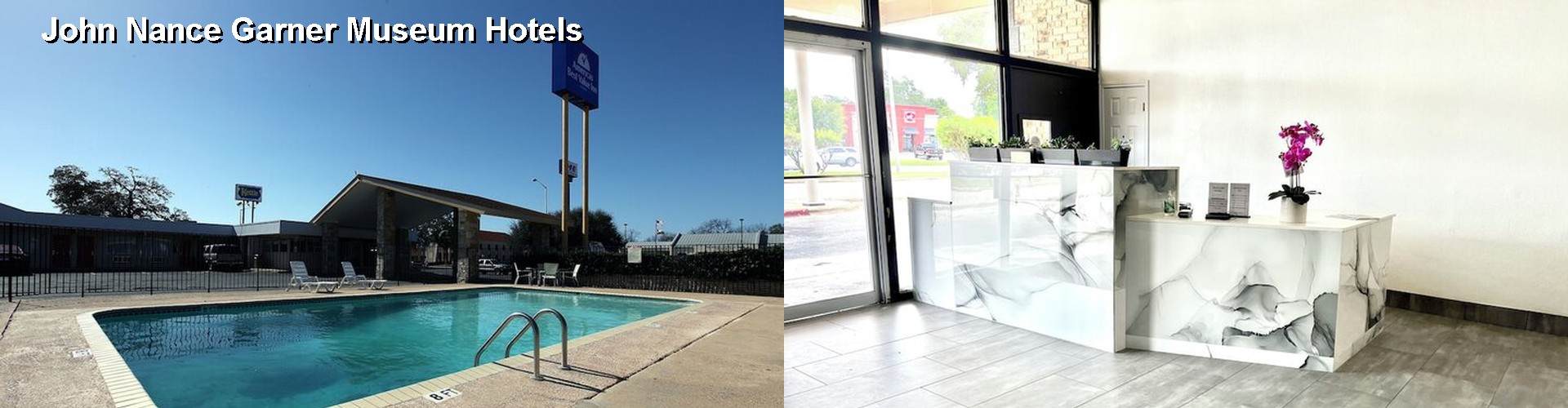 2 Best Hotels near John Nance Garner Museum