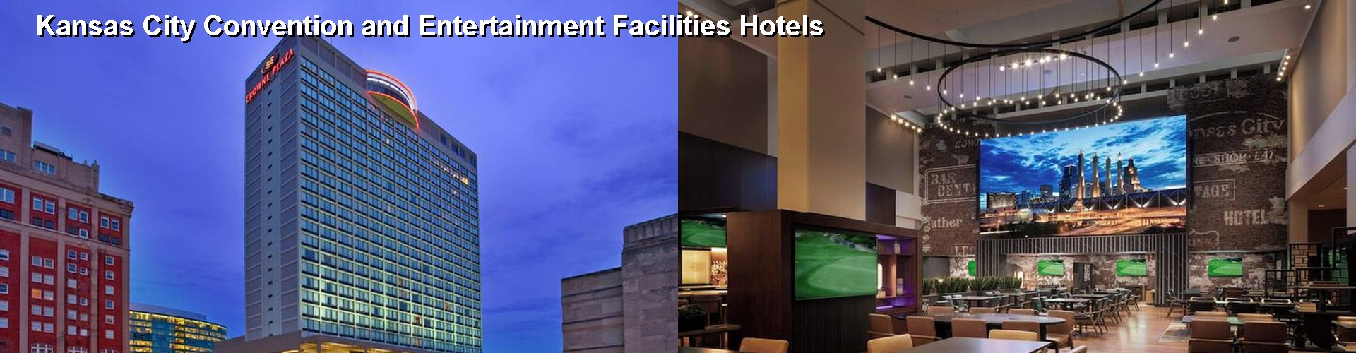 5 Best Hotels near Kansas City Convention and Entertainment Facilities