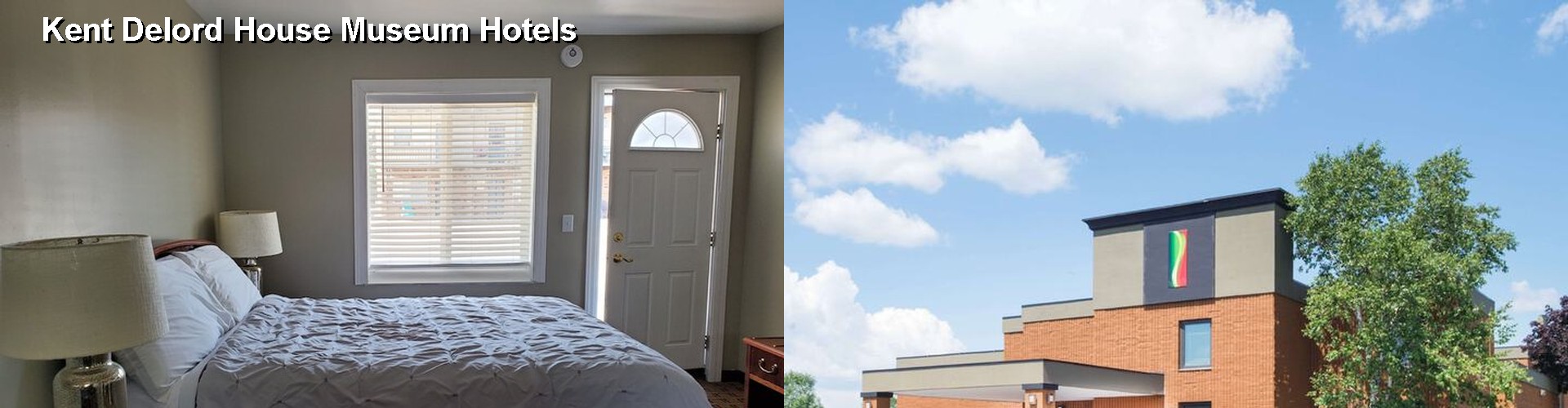 3 Best Hotels near Kent Delord House Museum