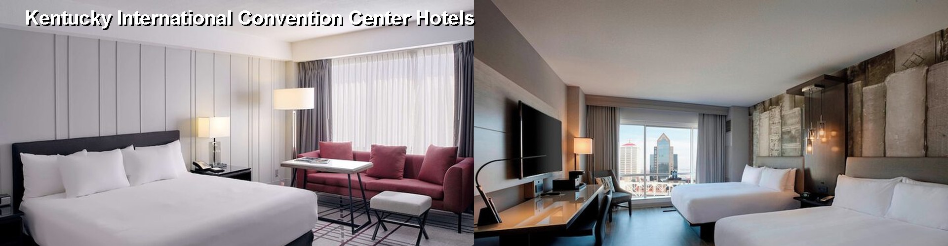 5 Best Hotels near Kentucky International Convention Center