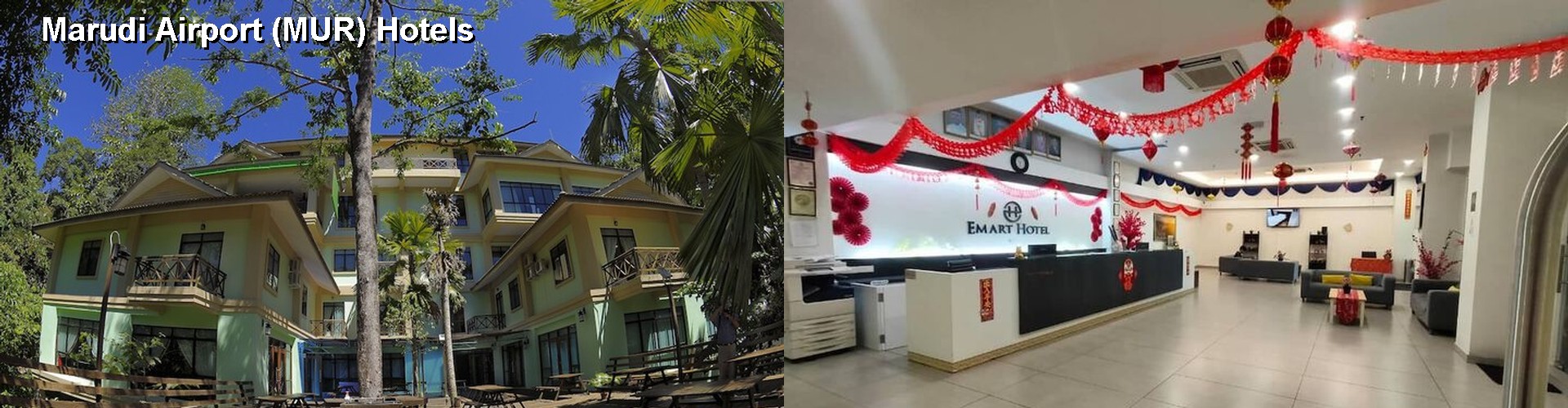 5 Best Hotels near Marudi Airport (MUR)