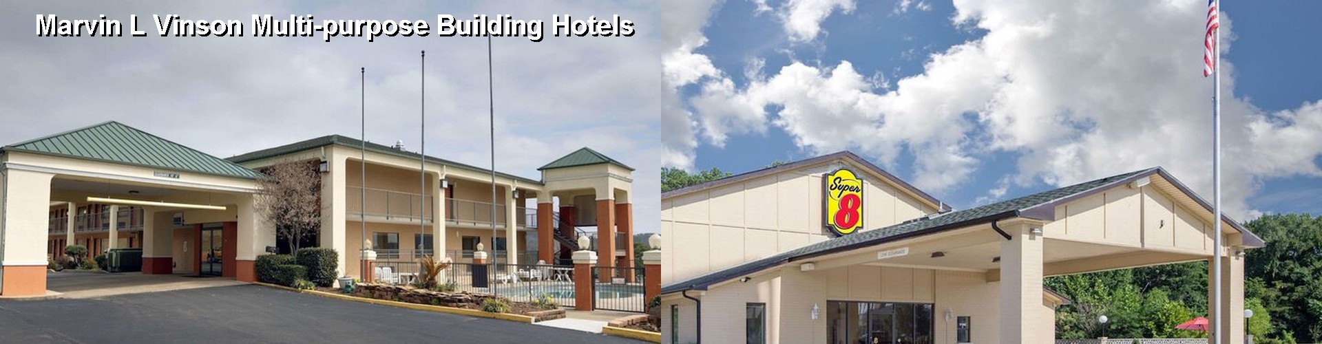 4 Best Hotels near Marvin L Vinson Multi-purpose Building