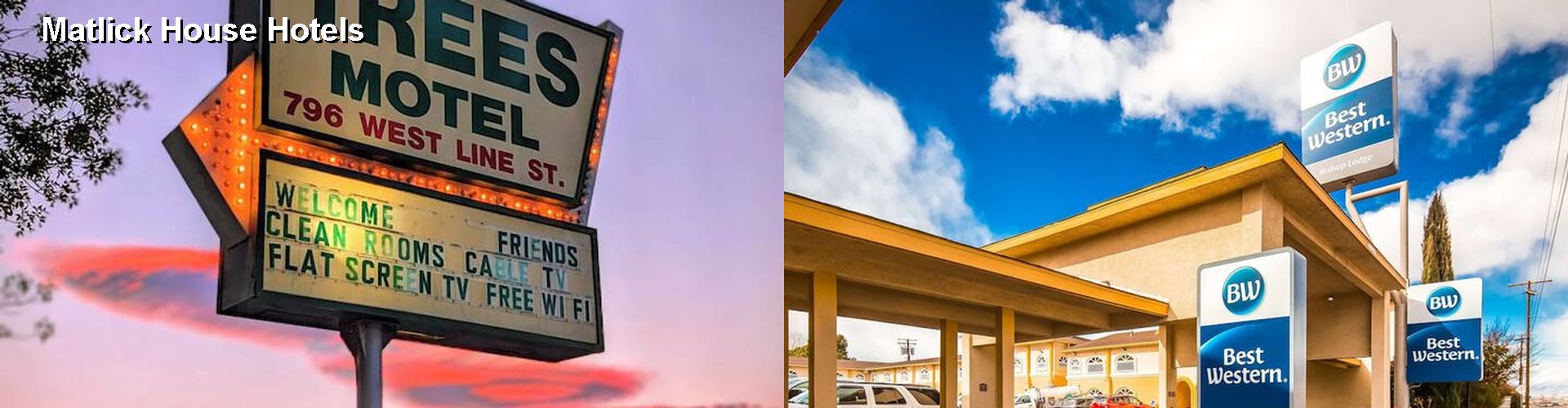 4 Best Hotels near Matlick House
