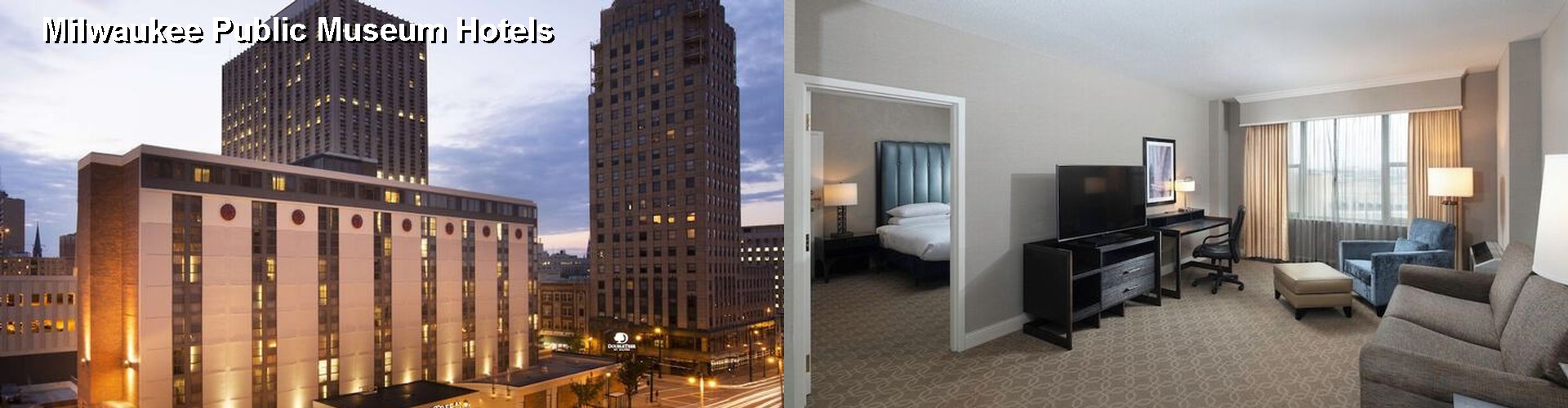 5 Best Hotels near Milwaukee Public Museum