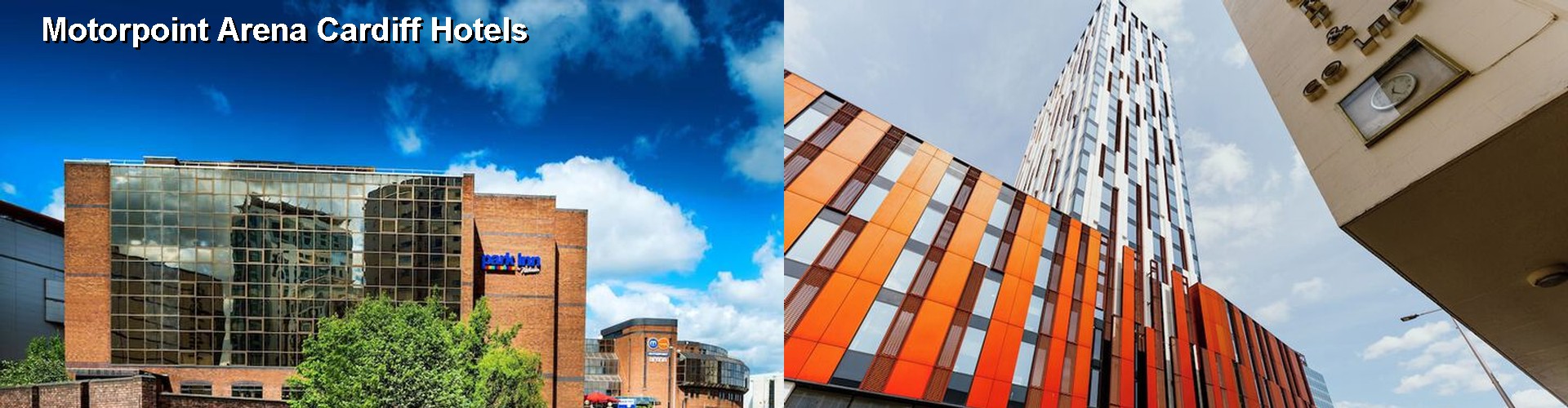 2 Best Hotels near Motorpoint Arena Cardiff