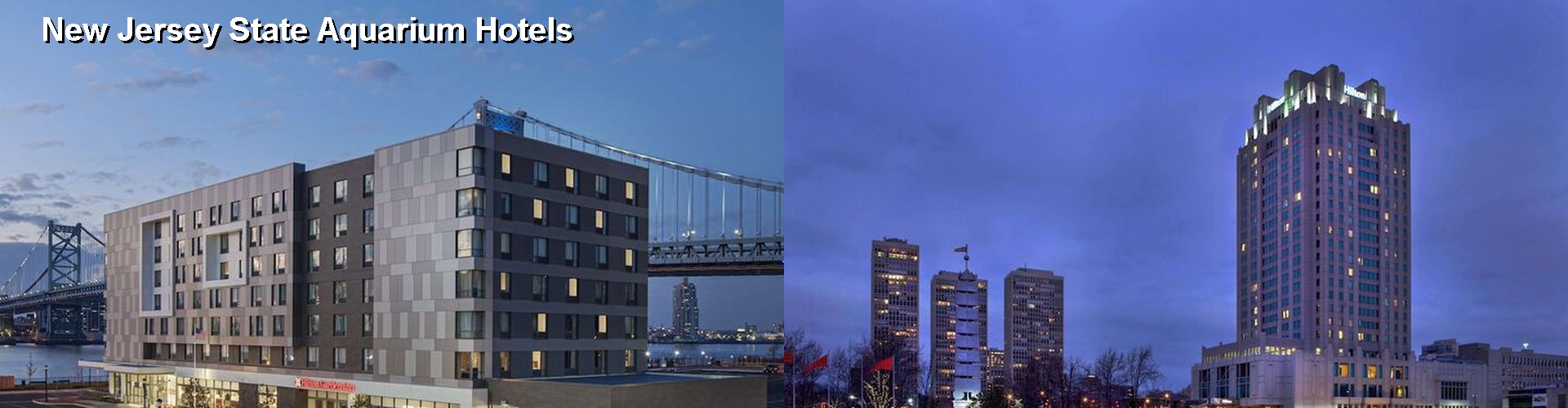 5 Best Hotels near New Jersey State Aquarium