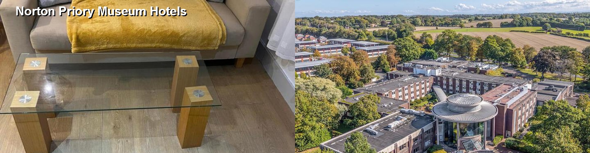 4 Best Hotels near Norton Priory Museum