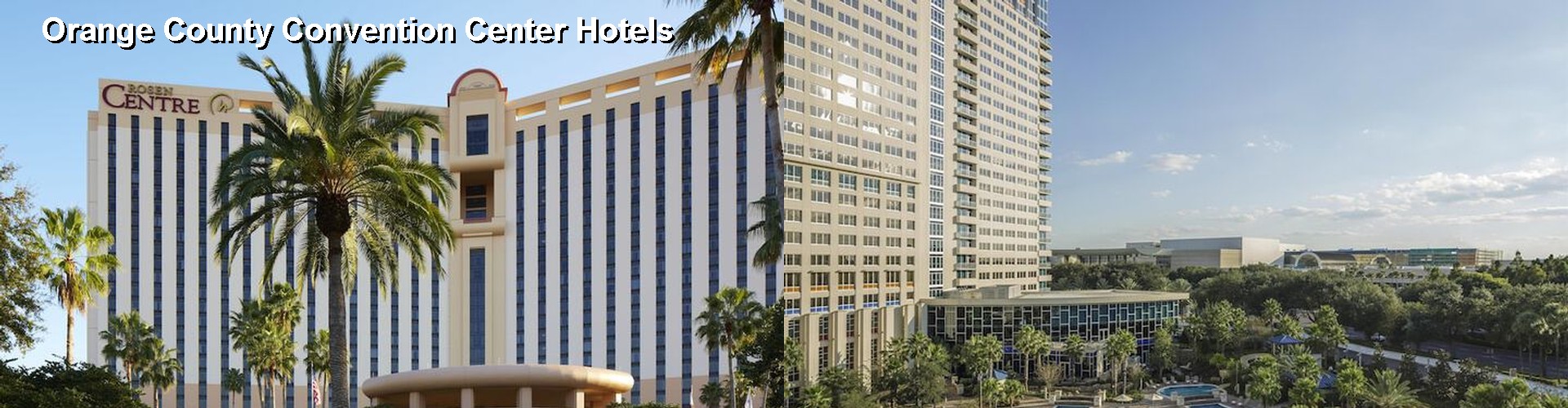 4 Best Hotels near Orange County Convention Center