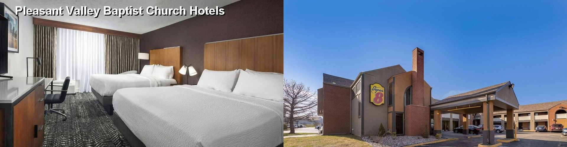 4 Best Hotels near Pleasant Valley Baptist Church