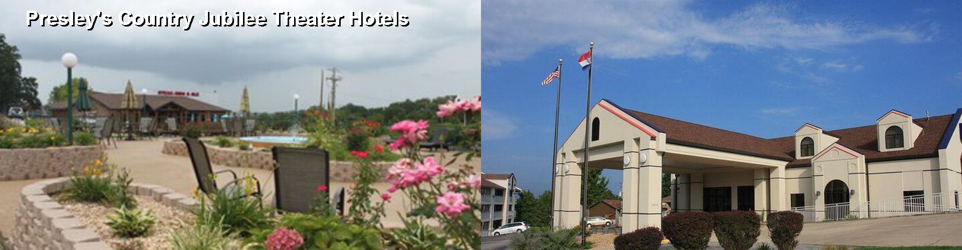 5 Best Hotels near Presley's Country Jubilee Theater