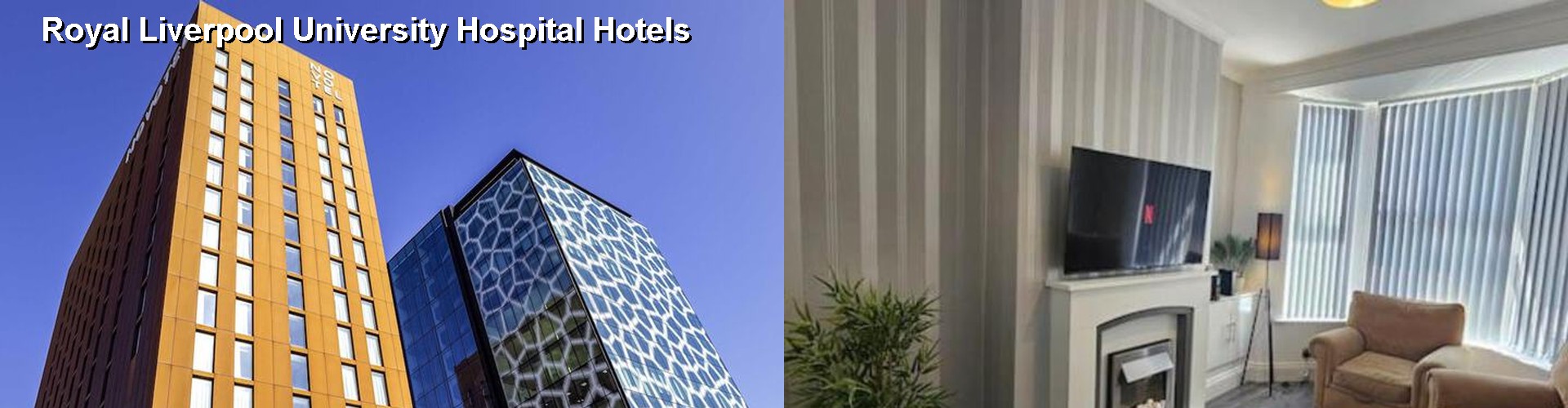 5 Best Hotels near Royal Liverpool University Hospital