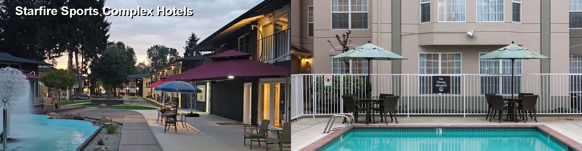 3 Best Hotels near Starfire Sports Complex