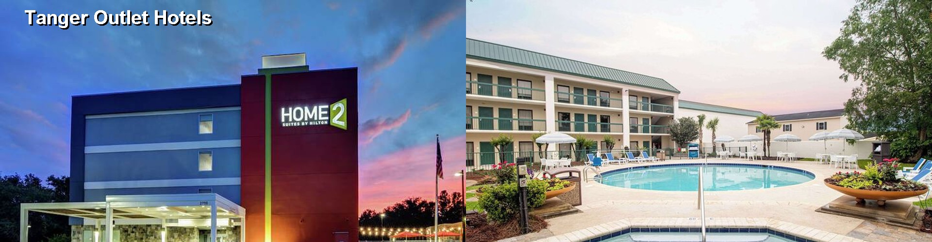 2 Best Hotels near Tanger Outlet