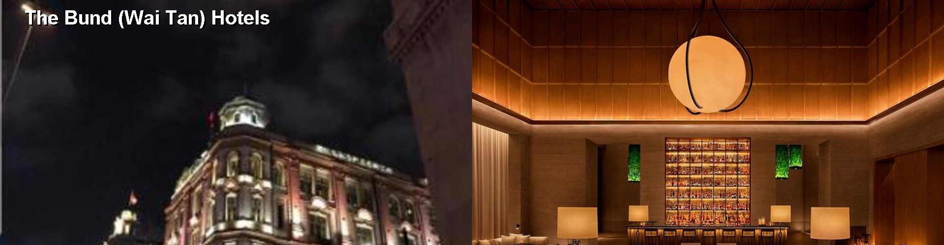 5 Best Hotels near The Bund (Wai Tan)