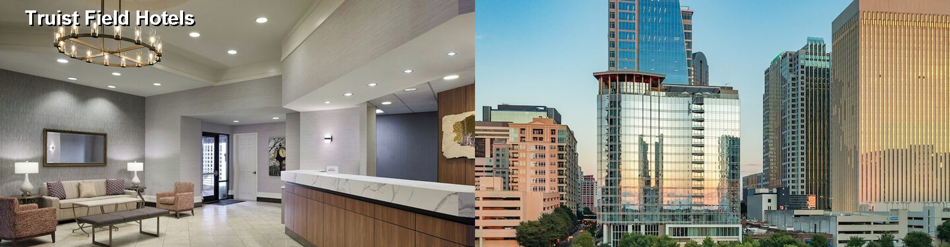 5 Best Hotels near Truist Field