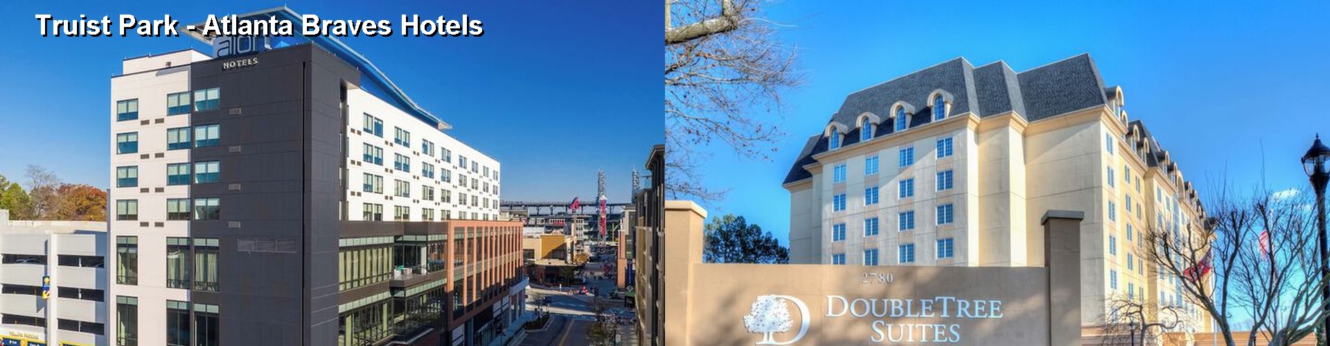 4 Best Hotels near Truist Park - Atlanta Braves