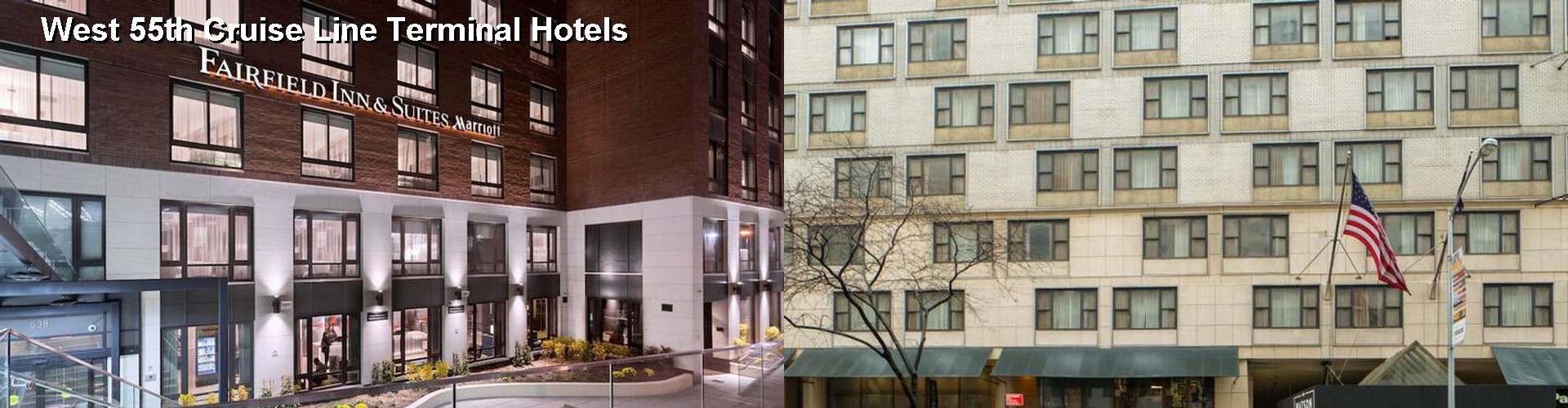 4 Best Hotels near West 55th Cruise Line Terminal
