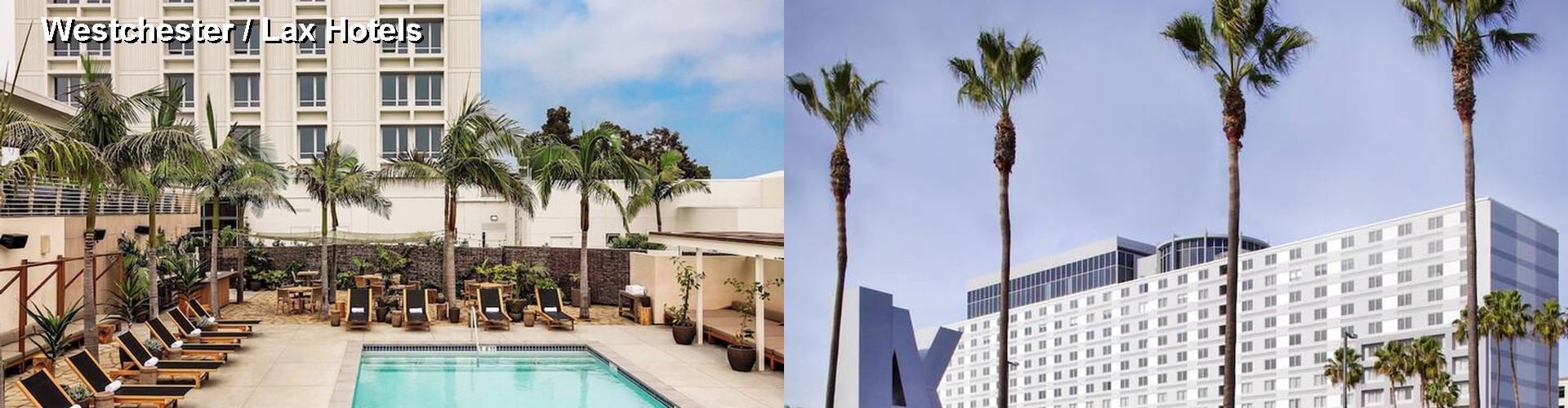 3 Best Hotels near Westchester / Lax